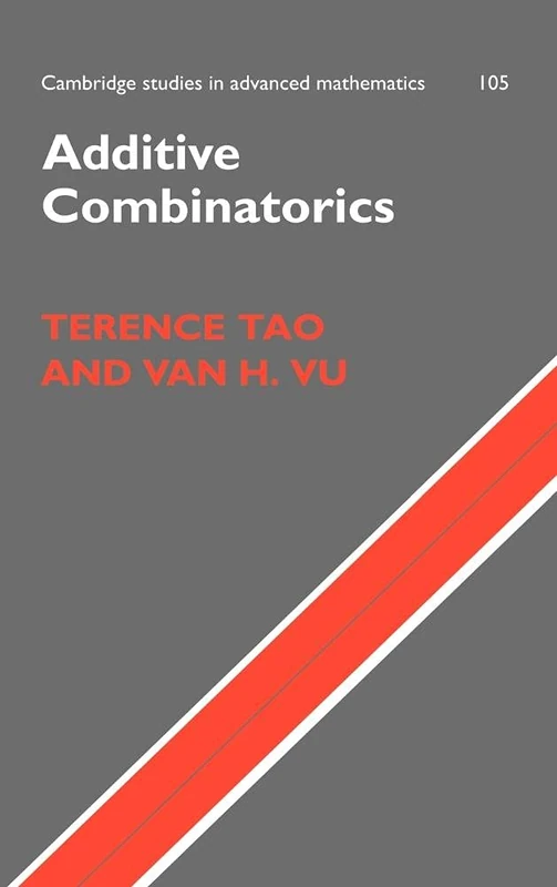 Additive Combinatorics: 105 (Cambridge Studies in Advanced Mathematics, Series Number 105)