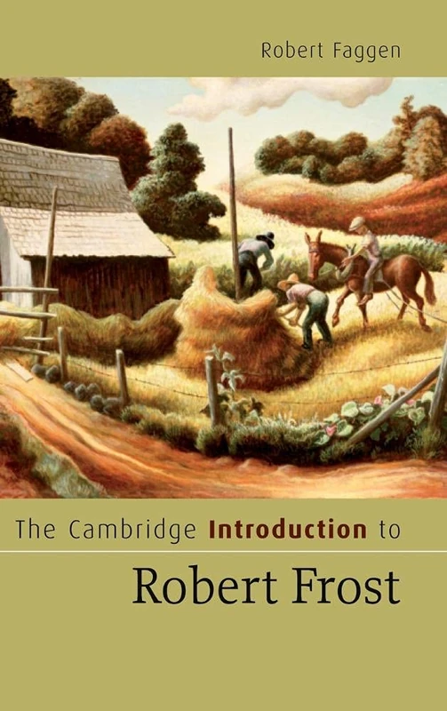 The Cambridge Introduction to Robert Frost (Cambridge Introductions to Literature)