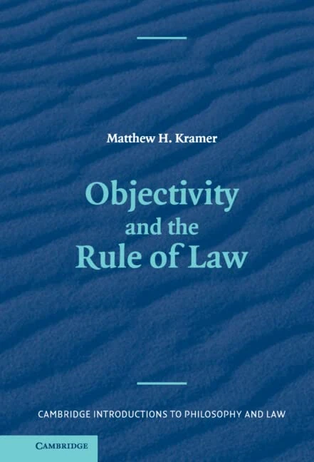 Objectivity and the Rule of Law (Cambridge Introductions to Philosophy and Law)