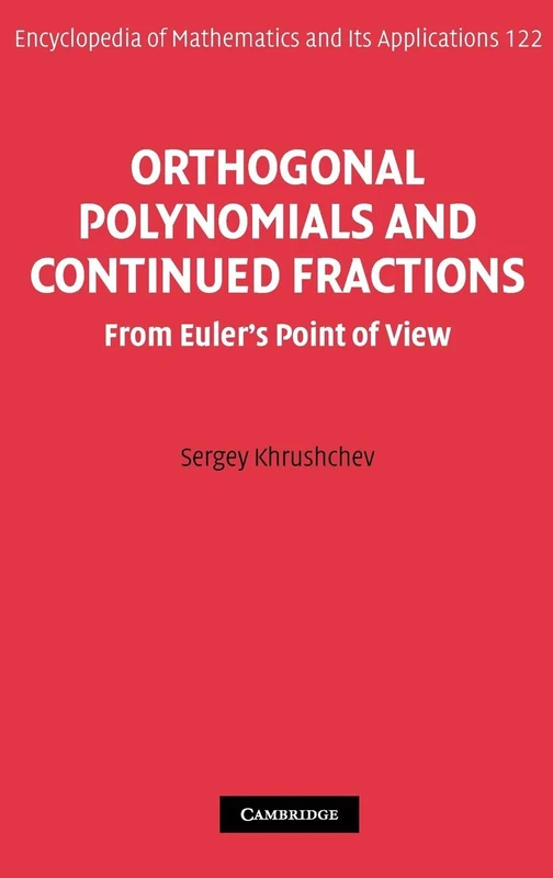 Orthogonal Polynomials and Continued Fractions: From Euler's Point of View: 0 (Encyclopedia of Mathematics and its Applications, Series Number 122) - Image 1