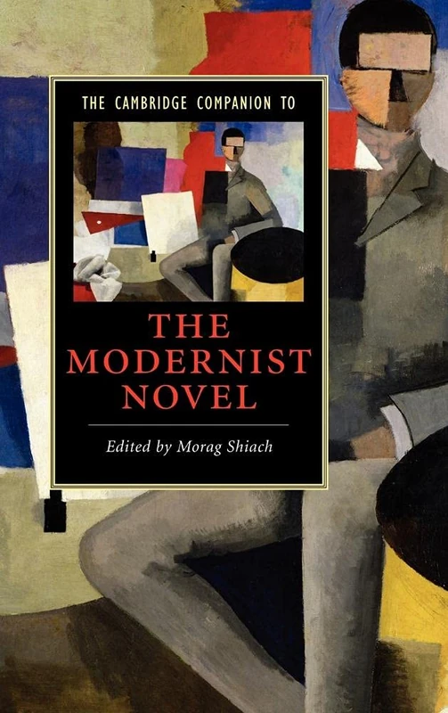The Cambridge Companion to the Modernist Novel (Cambridge Companions to Literature)