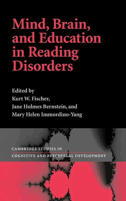 Mind, Brain, and Education in Reading Disorders: 11 (Cambridge Studies in Cognitive and Perceptual Development, Series Number 11)