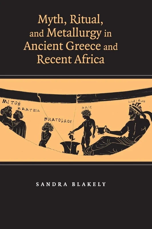 Myth, Ritual and Metallurgy in Ancient Greece and Recent Africa - Image 1