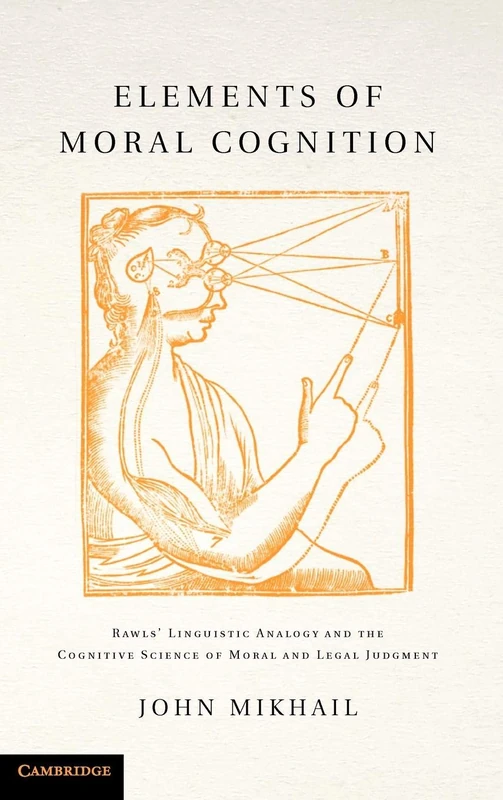 Elements of Moral Cognition: Rawls' Linguistic Analogy and the Cognitive Science of Moral and Legal Judgment - Image 1