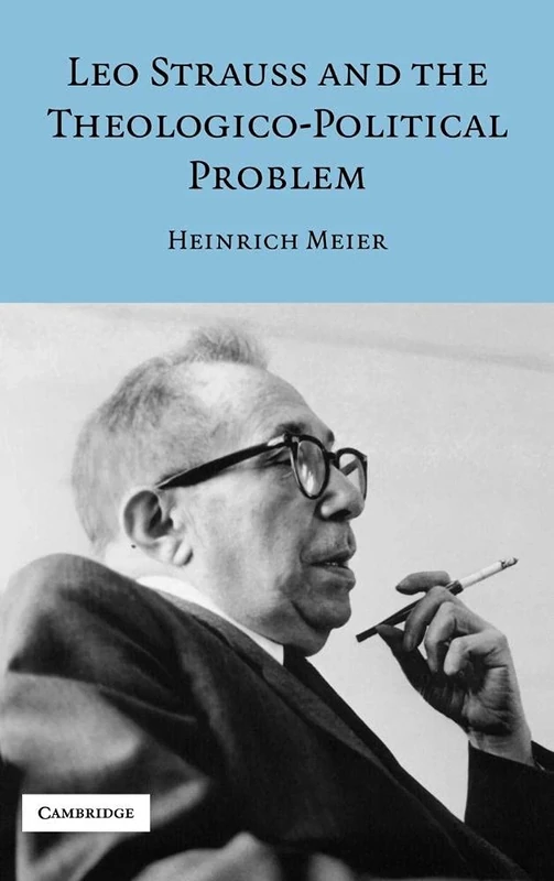 Leo Strauss and the Theologico-Political Problem (Modern European Philosophy)