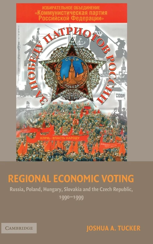 Regional Economic Voting: Russia, Poland, Hungary, Slovakia, and the Czech Republic, 1990–1999 (Cambridge Studies in Comparative Politics) - Image 1
