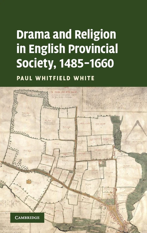 Drama and Religion in English Provincial Society, 1485–1660