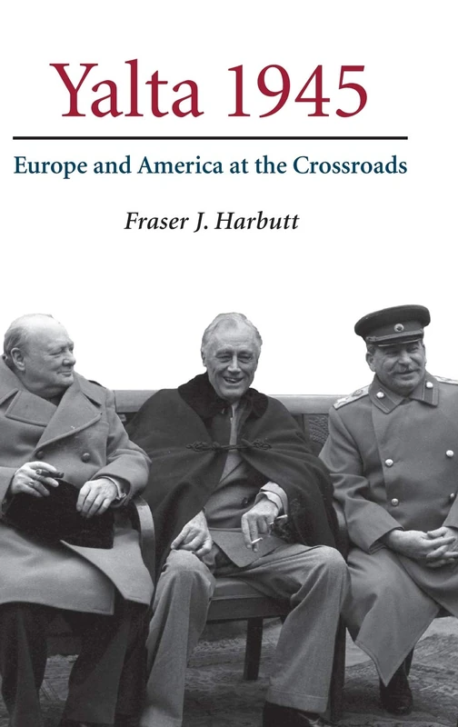 Yalta 1945: Europe and America at the Crossroads - Image 1