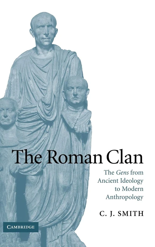 The Roman Clan: The Gens from Ancient Ideology to Modern Anthropology (The W. B. Stanford Memorial Lectures) - Image 1