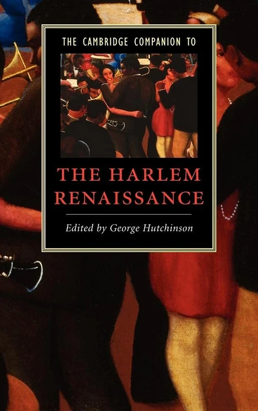 The Cambridge Companion to the Harlem Renaissance (Cambridge Companions to Literature)