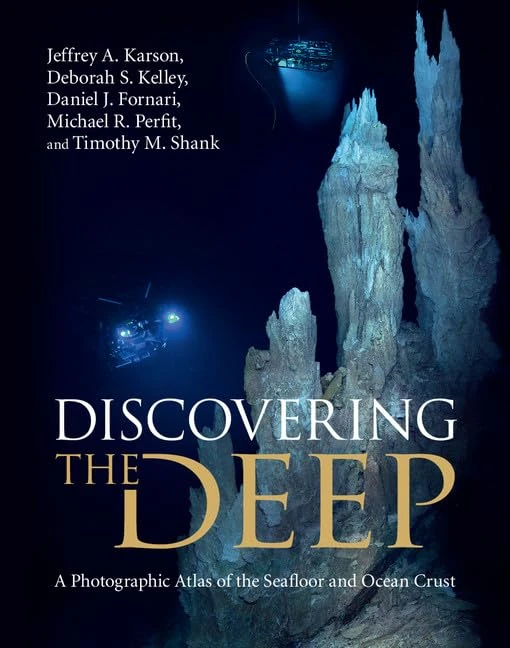 Discovering the Deep: A Photographic Atlas of the Seafloor and Ocean Crust