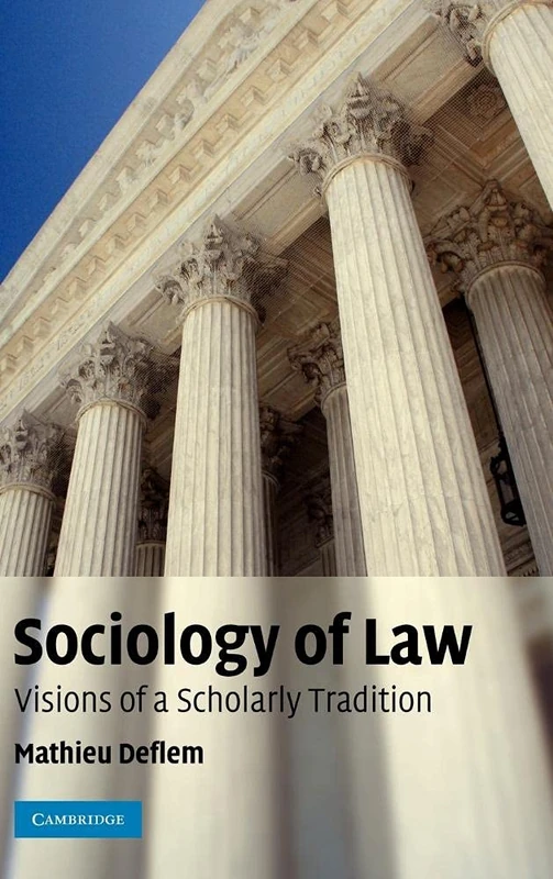 Sociology of Law: Visions of a Scholarly Tradition