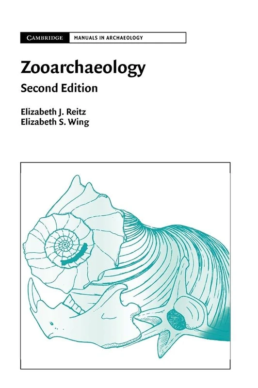 Zooarchaeology (Cambridge Manuals in Archaeology)