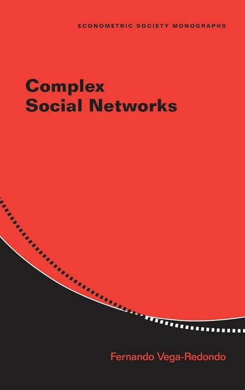 Complex Social Networks: 44 (Econometric Society Monographs, Series Number 44)