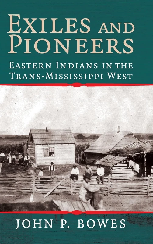 Exiles and Pioneers: Eastern Indians in the Trans-Mississippi West (Studies in North American Indian History) - Image 1