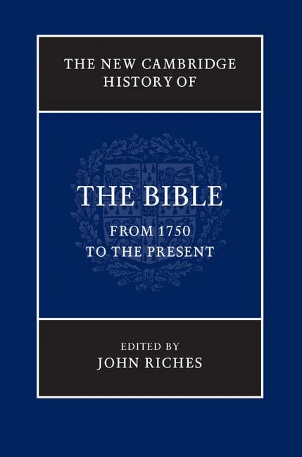The New Cambridge History of the Bible: Volume 4, From 1750 to the Present: 04