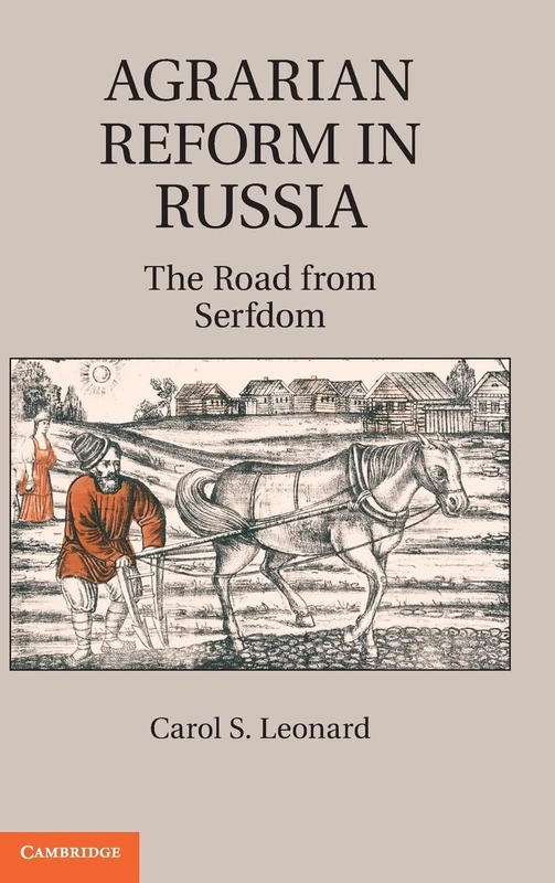 Agrarian Reform in Russia: The Road from Serfdom