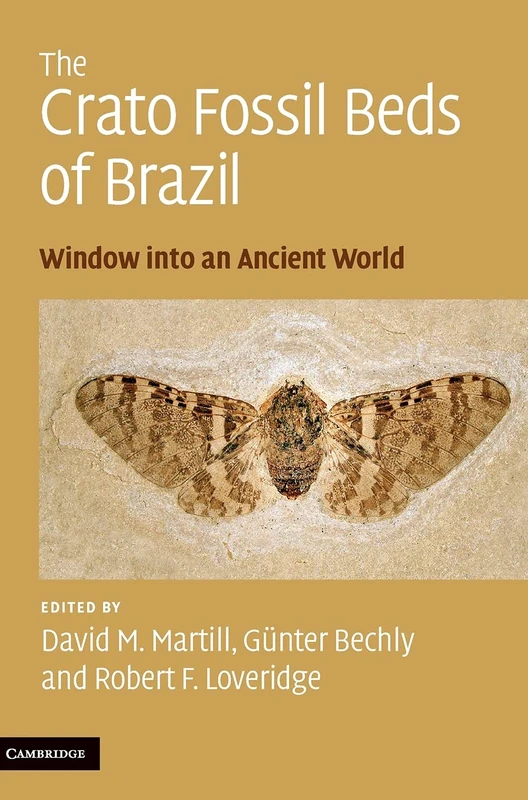 Cambridge University Press - The Crato Fossil Beds of Brazil