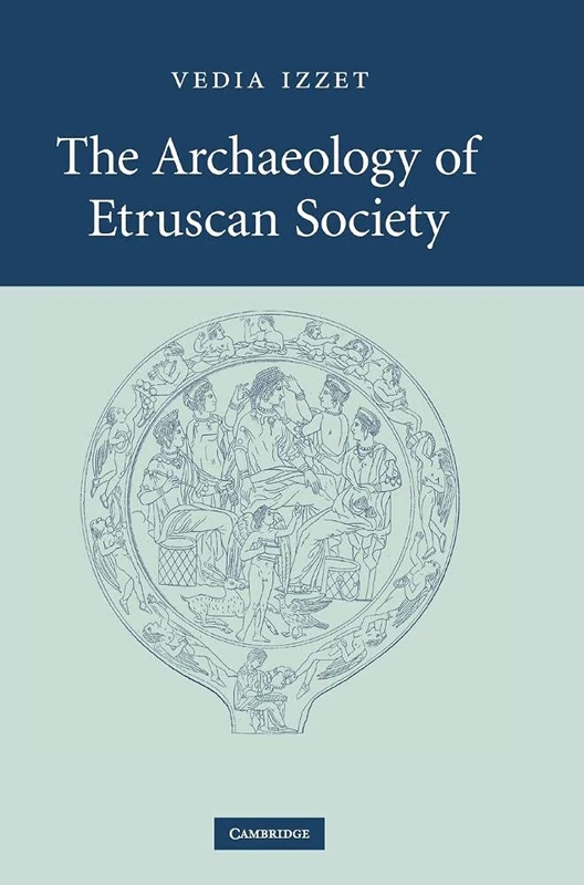 The Archaeology of Etruscan Society