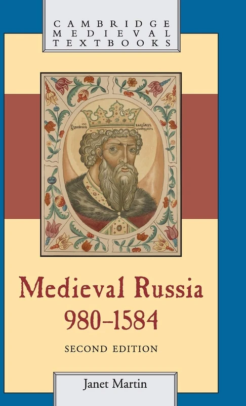 Medieval Russia, 980–1584 (Cambridge Medieval Textbooks)