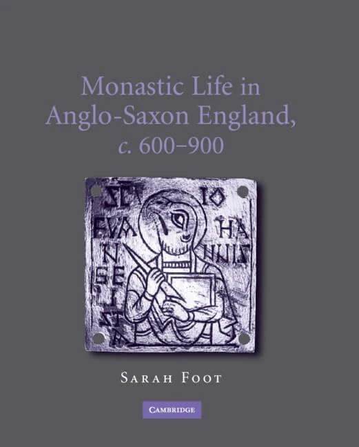 Monastic Life in Anglo-Saxon England, c.600–900