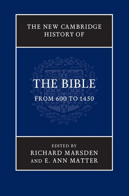 The New Cambridge History of the Bible: Volume 2, From 600 to 1450