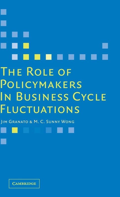 The Role of Policymakers in Business Cycle Fluctuations