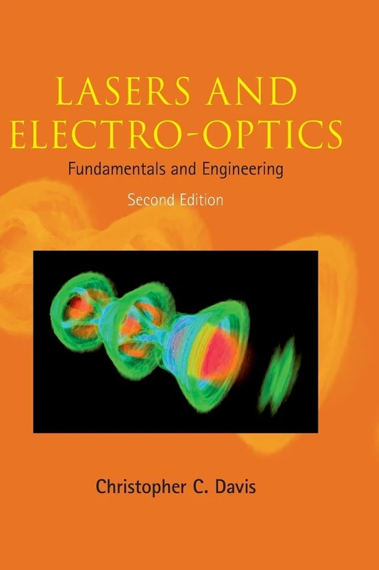 Lasers and Electro-optics: Fundamentals and Engineering