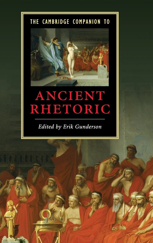 The Cambridge Companion to Ancient Rhetoric (Cambridge Companions to Literature)