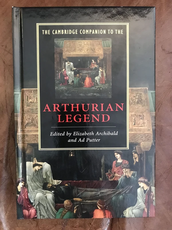 The Cambridge Companion to the Arthurian Legend (Cambridge Companions to Literature)