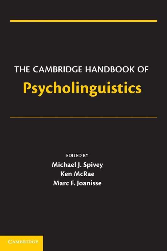 The Cambridge Handbook of Psycholinguistics (Cambridge Handbooks in Psychology)