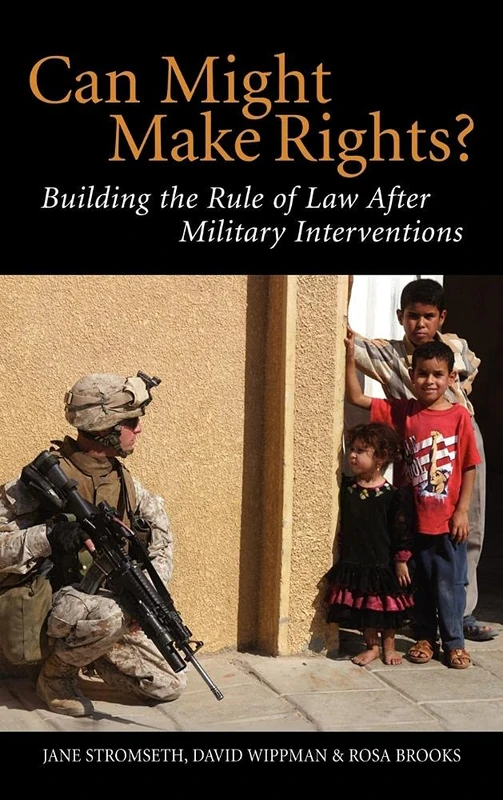 Can Might Make Rights?: Building the Rule of Law after Military Interventions