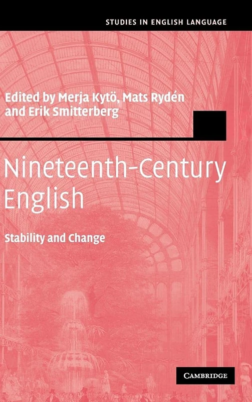 Nineteenth-Century English: Stability and Change (Studies in English Language)