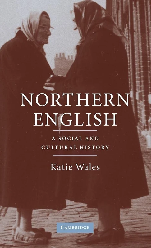 Northern English: A Social and Cultural History - Image 1