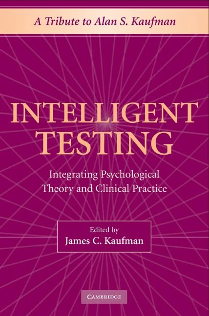 Intelligent Testing: Integrating Psychological Theory and Clinical Practice
