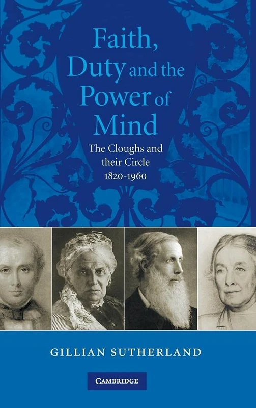 Faith, Duty, and the Power of Mind: The Cloughs and their Circle, 1820–1960 - Image 1