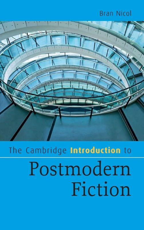 The Cambridge Introduction to Postmodern Fiction (Cambridge Introductions to Literature)