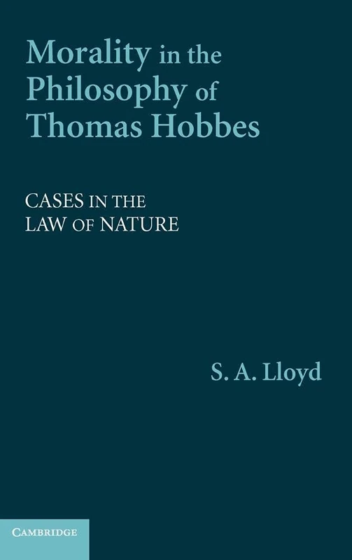 Morality in the Philosophy of Thomas Hobbes: Cases in the Law of Nature