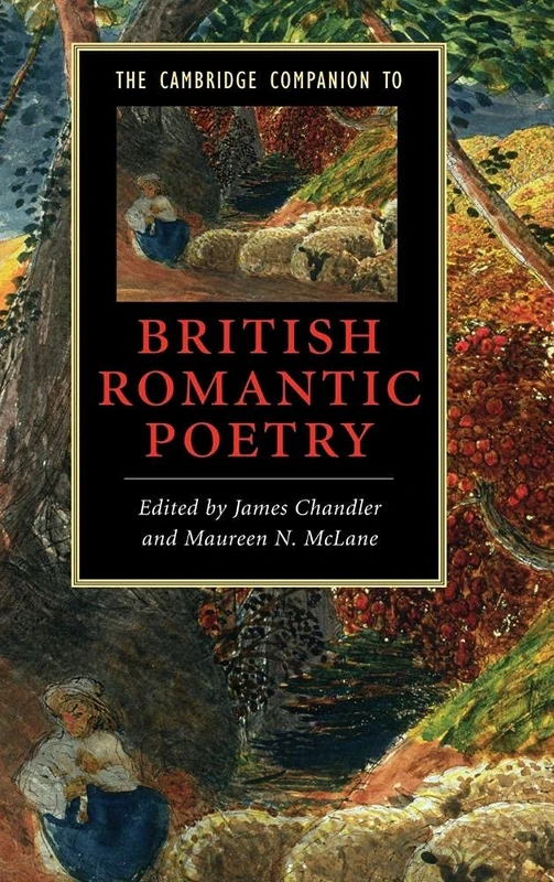 The Cambridge Companion to British Romantic Poetry (Cambridge Companions to Literature)
