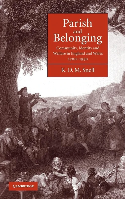 Parish and Belonging: Community, Identity and Welfare in England and Wales, 1700–1950