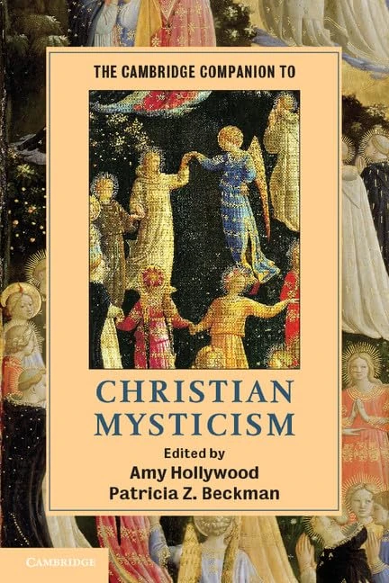 The Cambridge Companion to Christian Mysticism (Cambridge Companions to Religion)