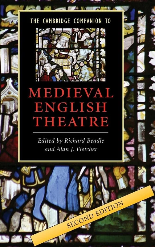 The Cambridge Companion to Medieval English Theatre: 0 (Cambridge Companions to Literature)
