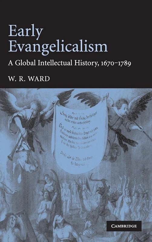 Early Evangelicalism: A Global Intellectual History, 1670–1789