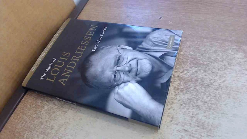 The Music of Louis Andriessen: 21 (Music in the Twentieth Century, Series Number 21) - Image 1