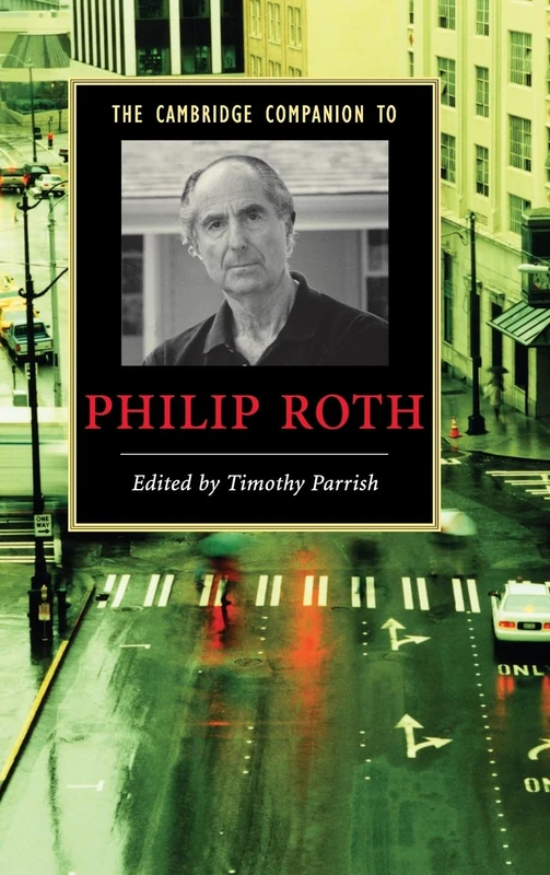 The Cambridge Companion to Philip Roth (Cambridge Companions to Literature)