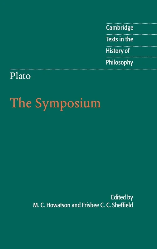 Plato: The Symposium: 0 (Cambridge Texts in the History of Philosophy)
