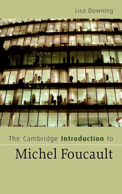 The Cambridge Introduction to Michel Foucault (Cambridge Introductions to Literature)