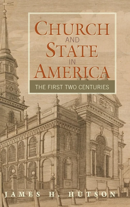 Church and State in America: The First Two Centuries (Cambridge Essential Histories)