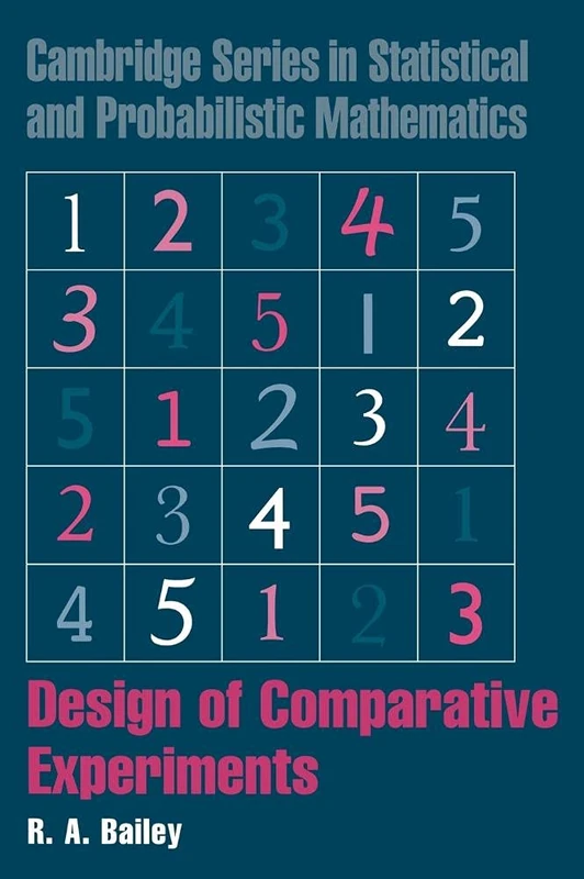 Design of Comparative Experiments: 25 (Cambridge Series in Statistical and Probabilistic Mathematics, Series Number 25) - Image 1