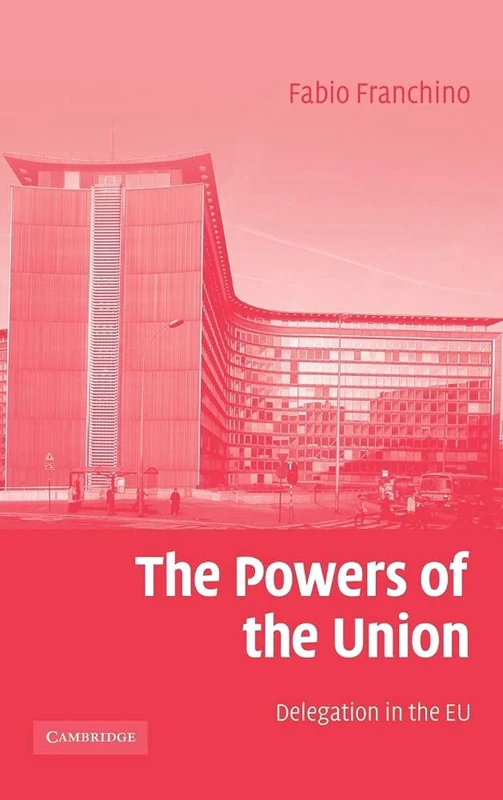 The Powers of the Union: Delegation in the EU